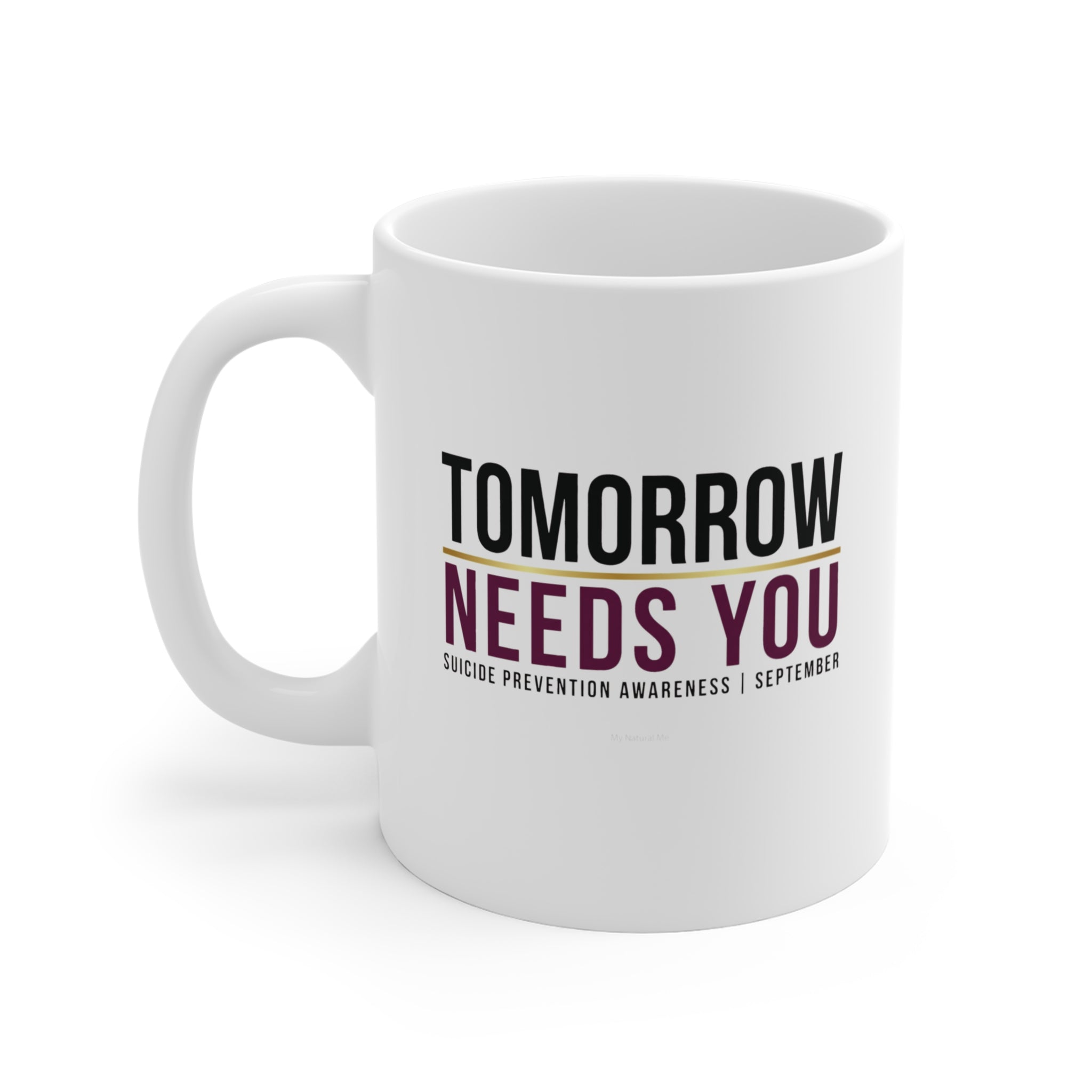 Tomorrow Needs You Mug