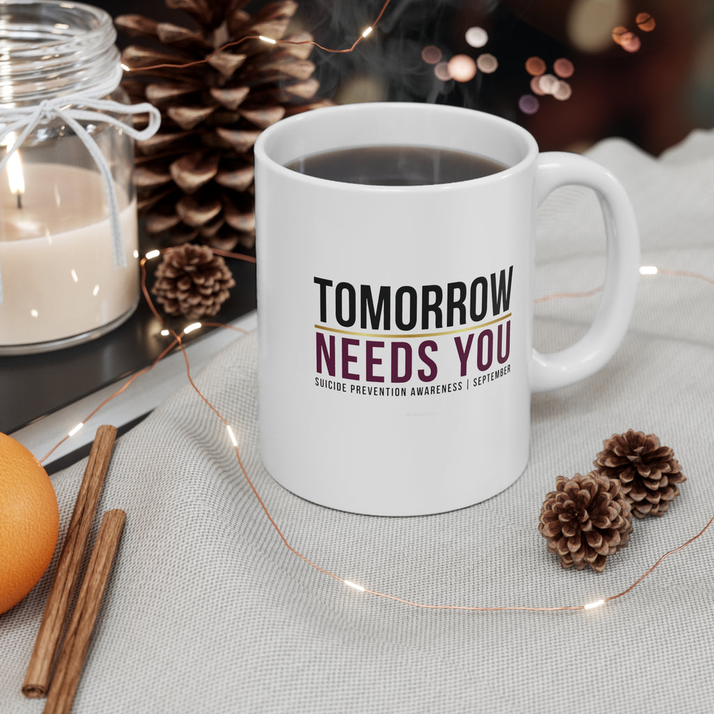 Tomorrow Needs You Mug