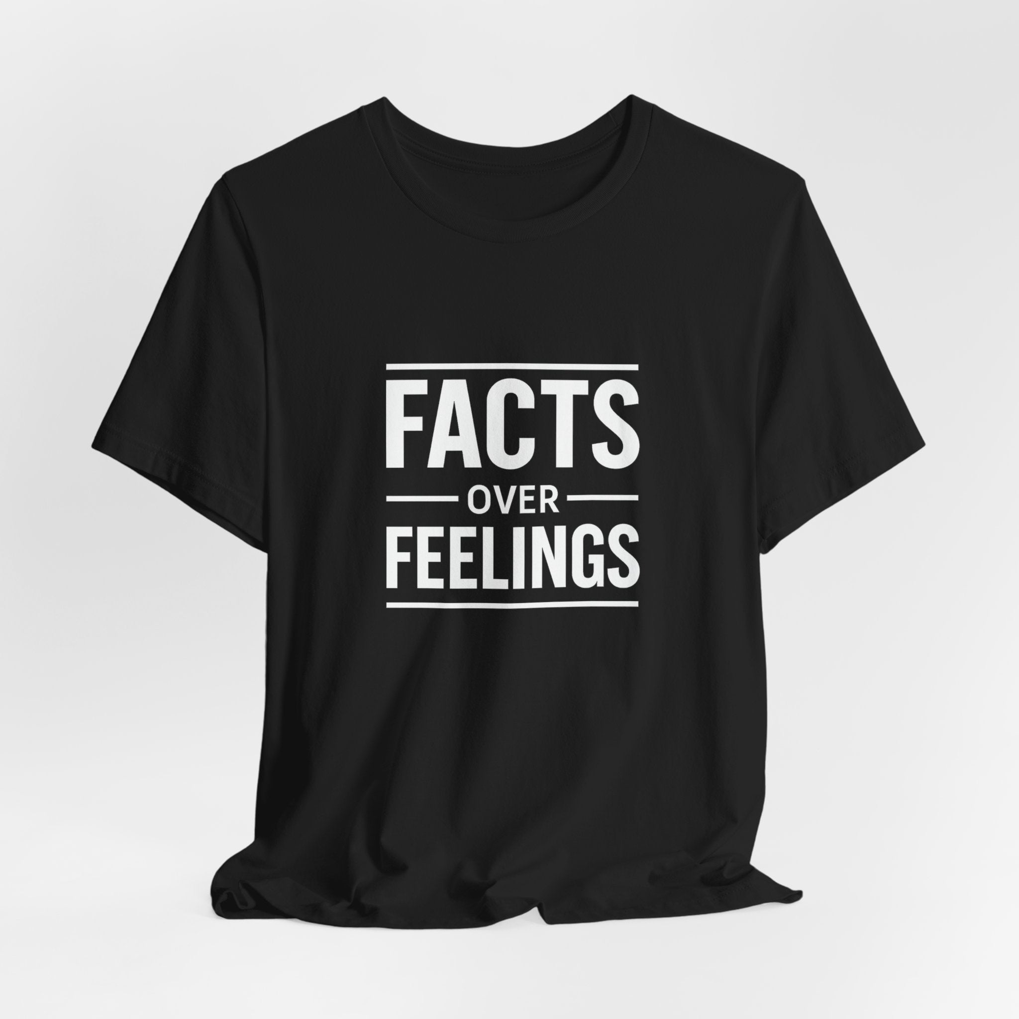 Facts Over Feelings T-Shirt — Bold Text Graphic Tee