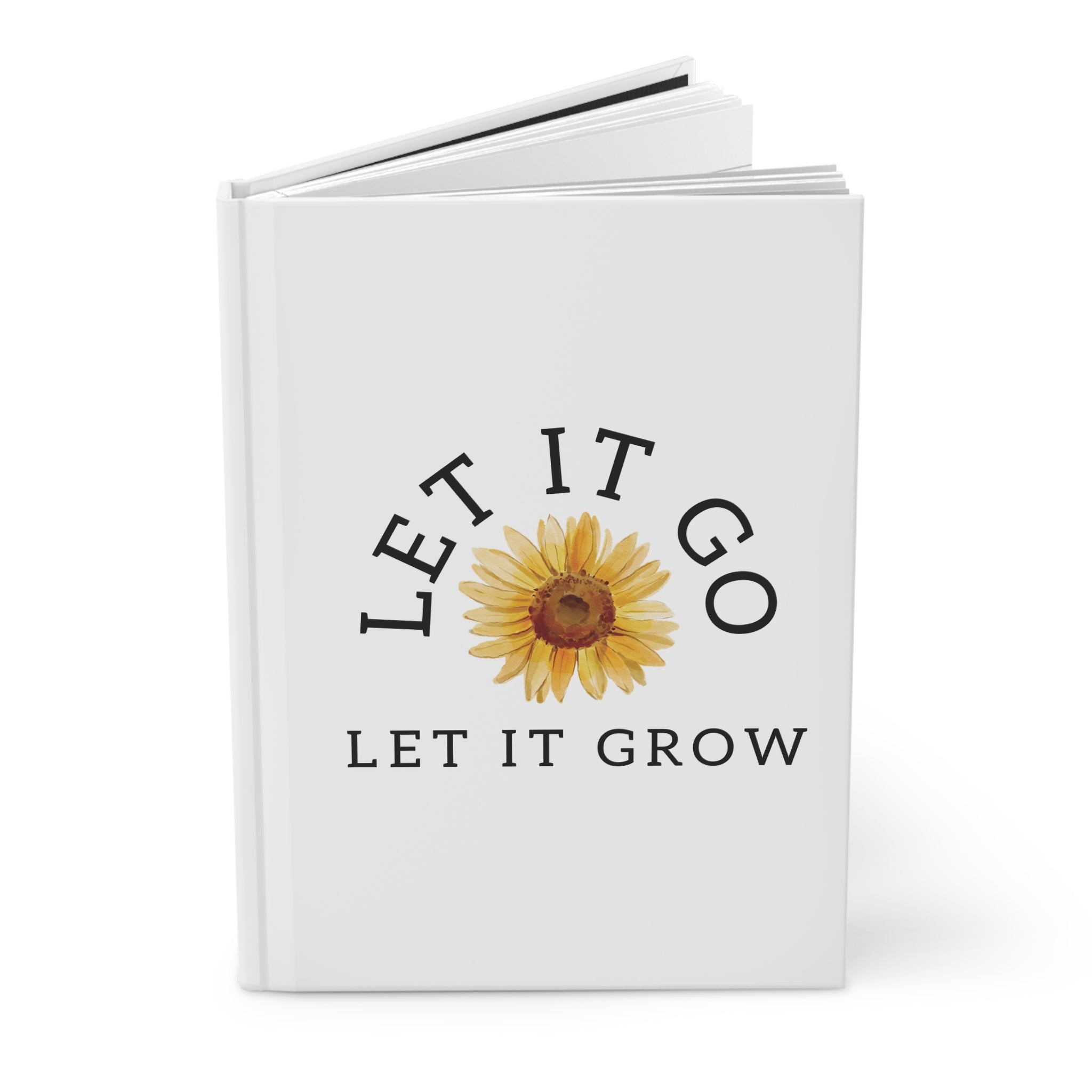 Let It Go, Let It Grow Hardcover Journal